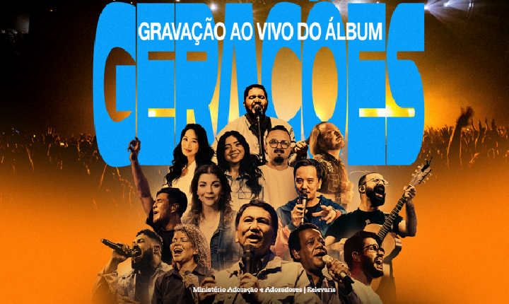 Adoração & Adoradores reúne gerações da música cristã brasileira na gravação do álbum “Gerações”