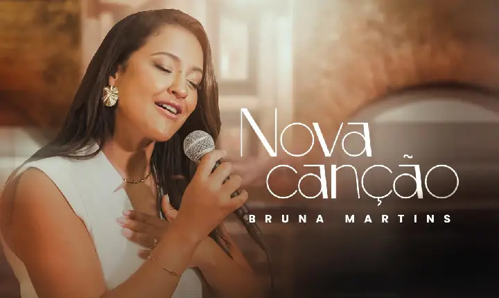 Bruna Martins lança “Nova Canção”, gratidão e adoração em melodia e letra
