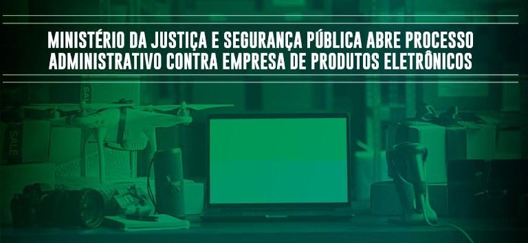 Ministério da Justiça e Segurança Pública abre processo administrativo contra empresa Philco Eletrônicos S.A