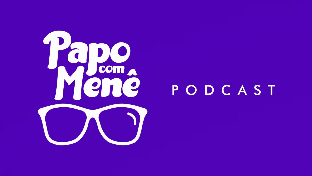 Estreia novo podcast cristão “Papo com Menê”