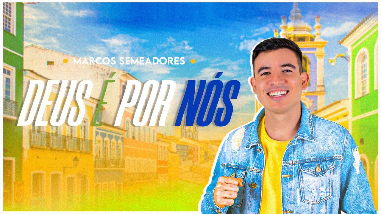 Gravado no Pelourinho, Salvador, o clipe “Deus é por nós”, de Marcos Semeadores, fala de fé e espalha alegria