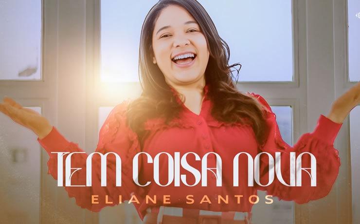 Cantora Eliane Santos lança o single 
