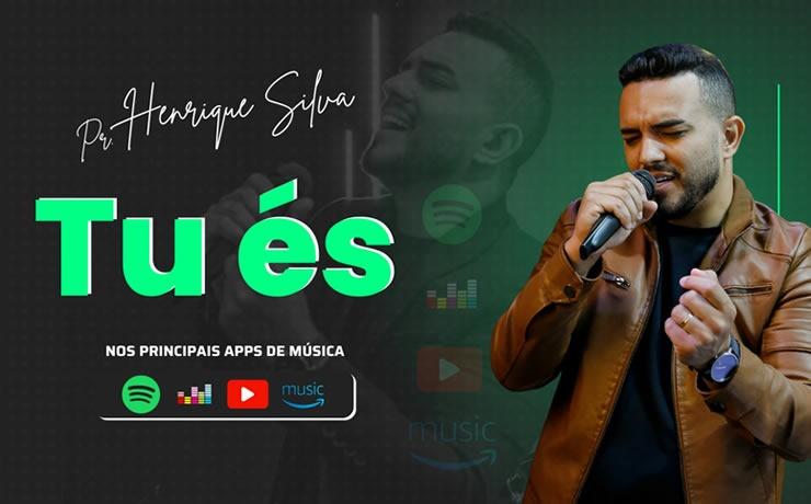 Henrique Silva lança single e clipe em todas as plataformas digitais - “Tu és”