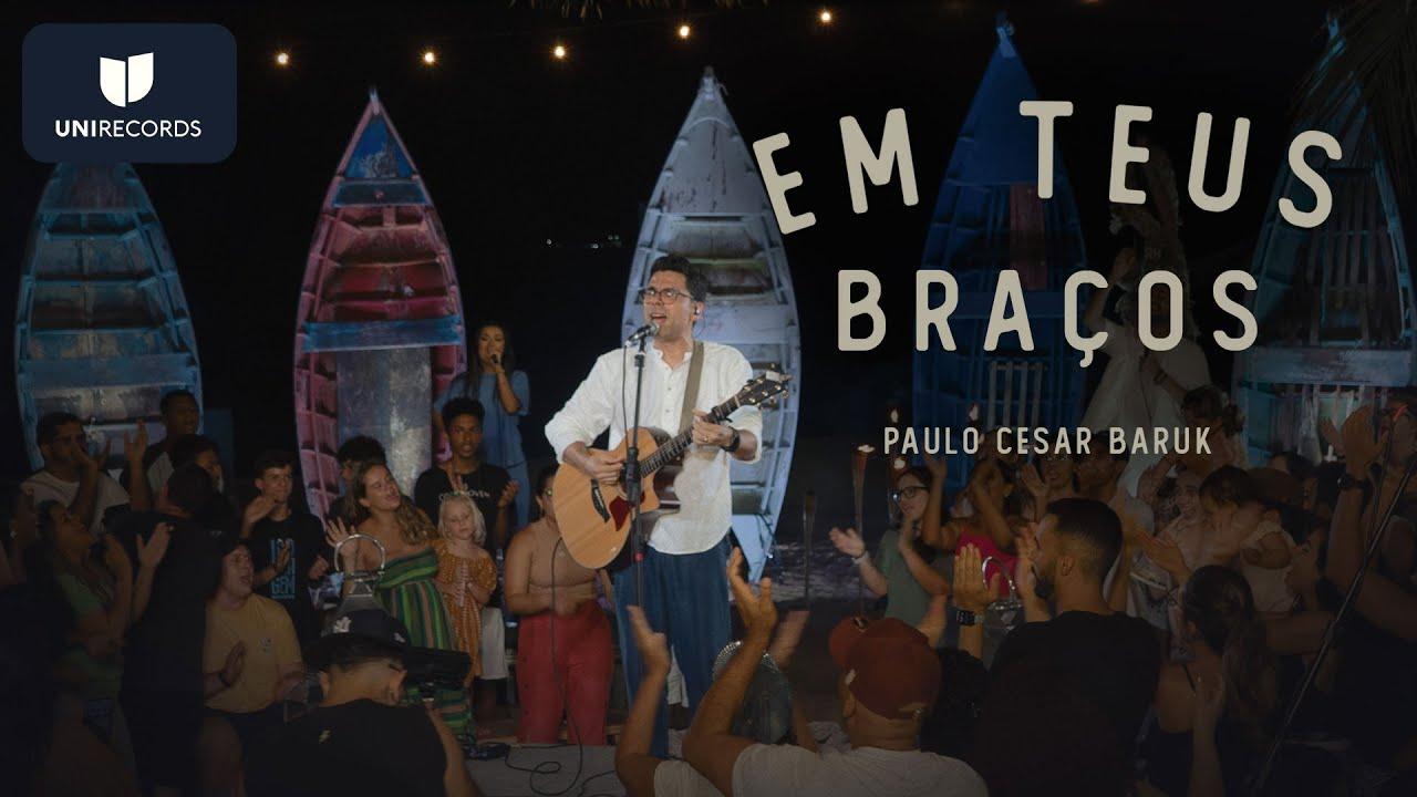 Paulo César Baruk traz uma nova versão do belíssimo single “Em Teus Braços”