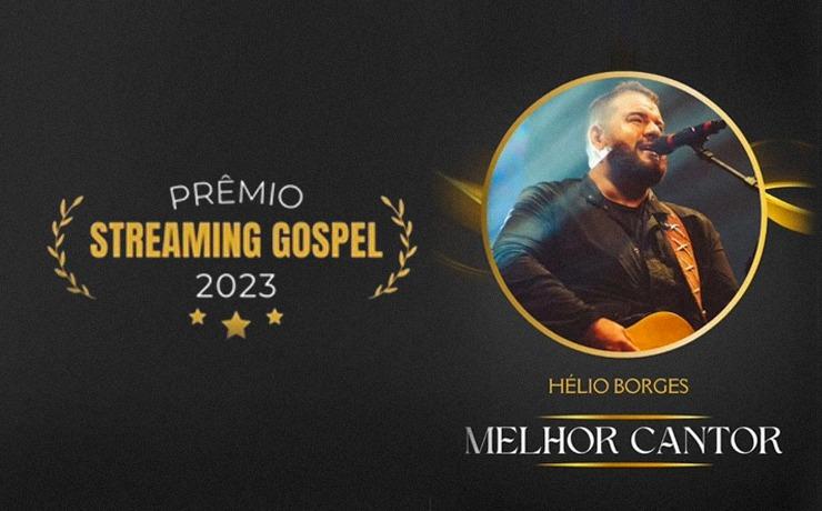 Cantor Hélio Borges vence o Prêmio Streaming Gospel 2023 como 