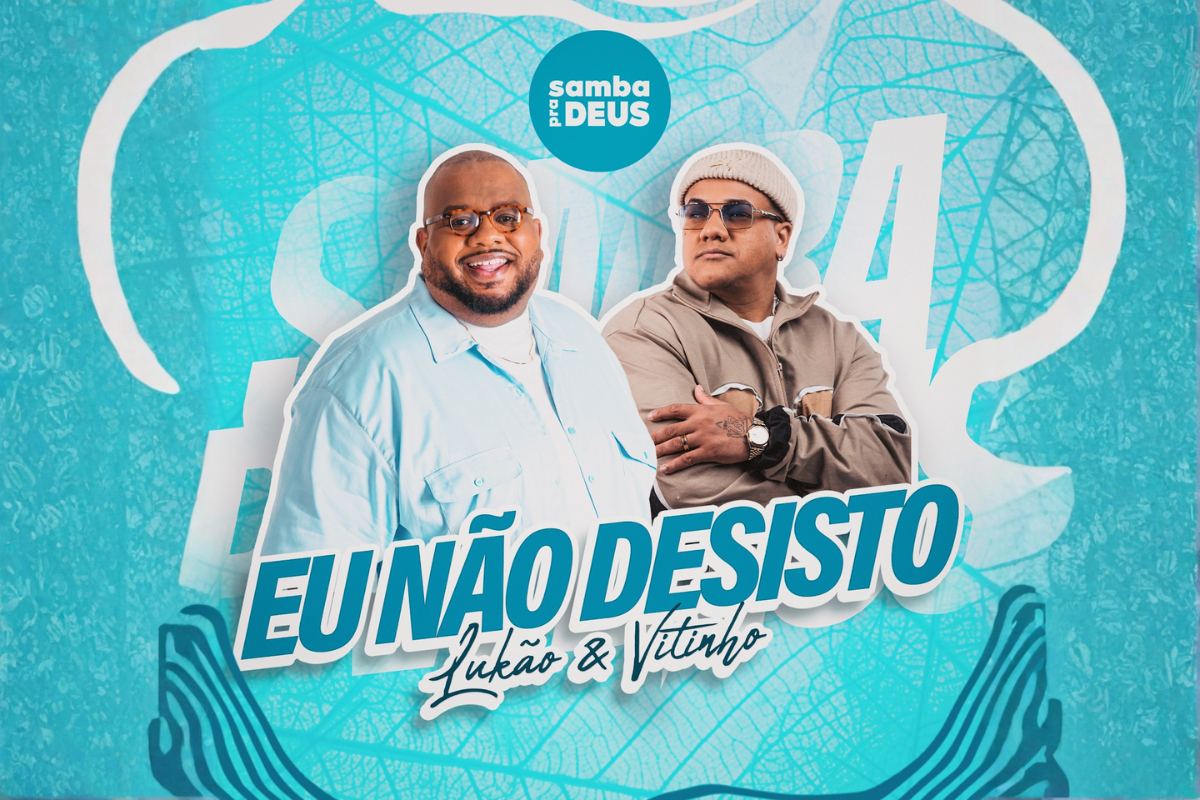 Após o sucesso de “Deus Está Te Ensinando”, Samba Pra Deus apresenta o single “Eu Não Desisto”, com participação de Vitinho