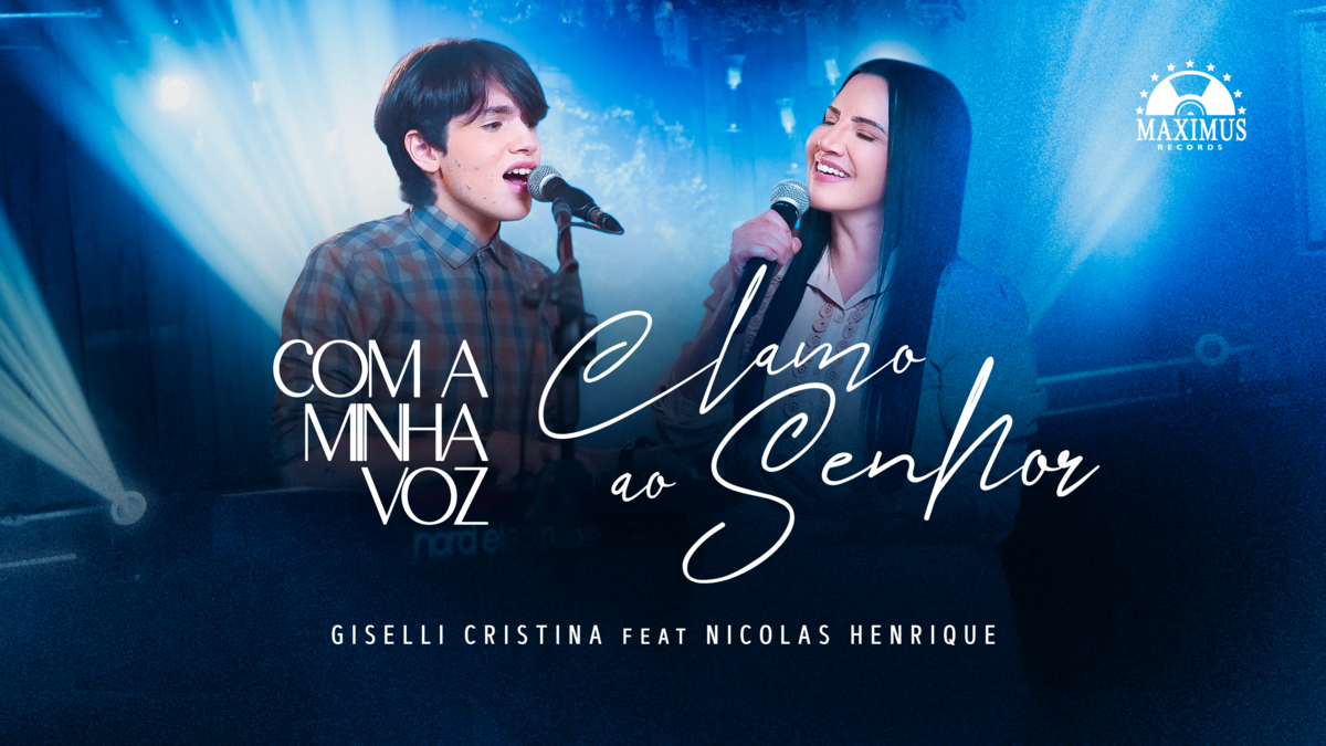 Giselli Cristina lança novo single pela Maximus Records - Com a Minha Voz, Clamo ao Senhor